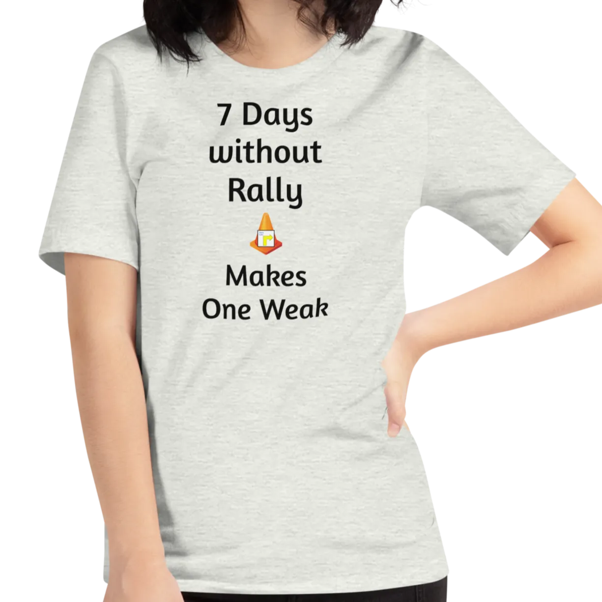 7 Days Without Rally T-Shirts - Light