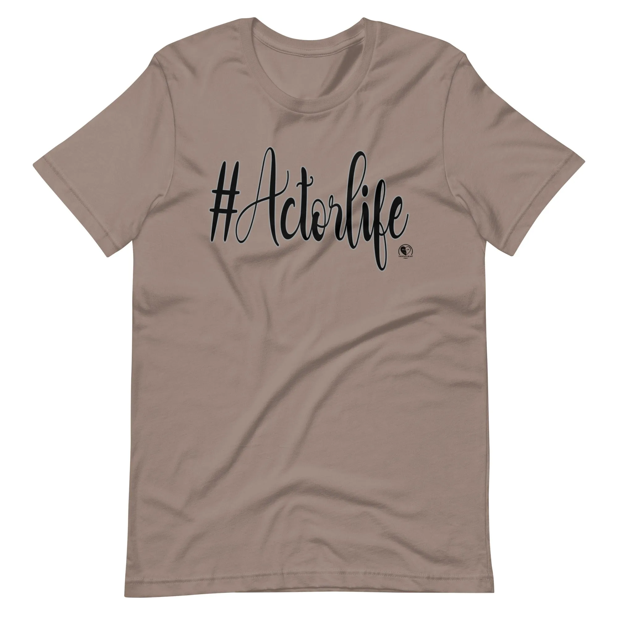 #Actorlife - Staple Unisex t-shirt