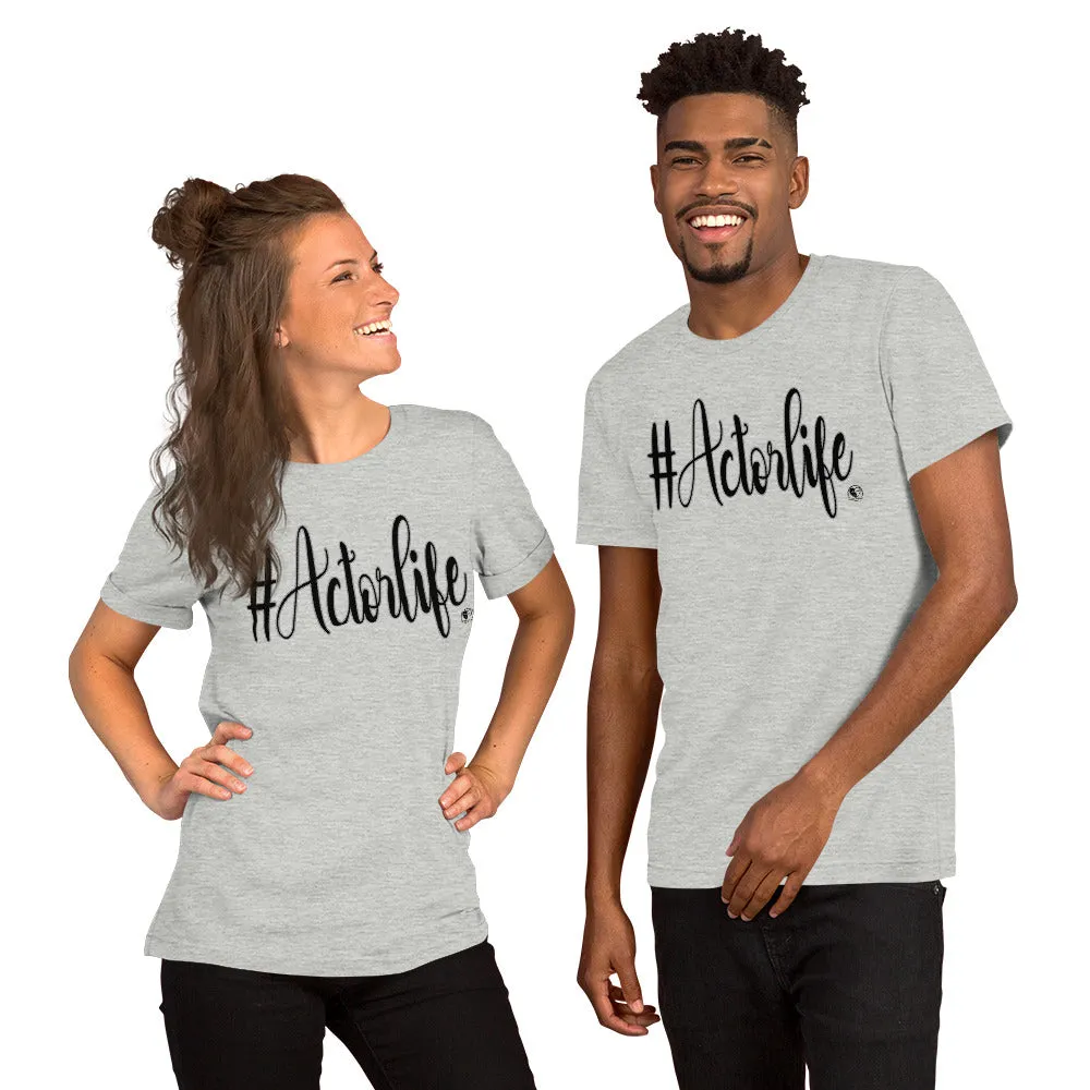 #Actorlife - Staple Unisex t-shirt