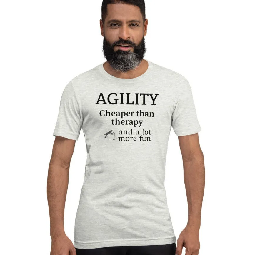 Agility Cheaper than Therapy T-Shirts - Light