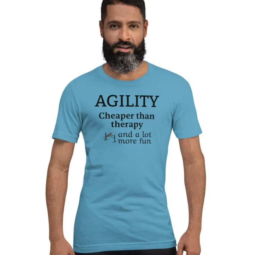 Agility Cheaper than Therapy T-Shirts - Light