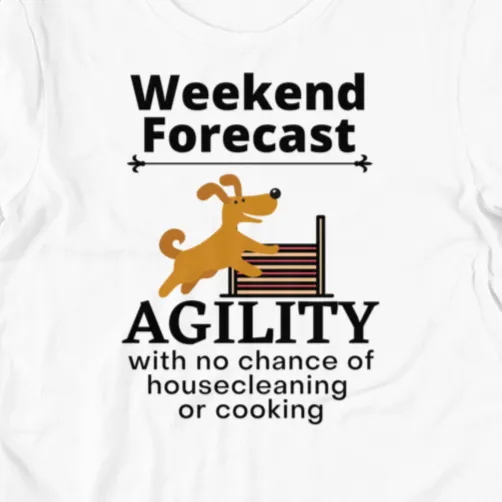 Agility Weekend Forecast T-Shirts - Light