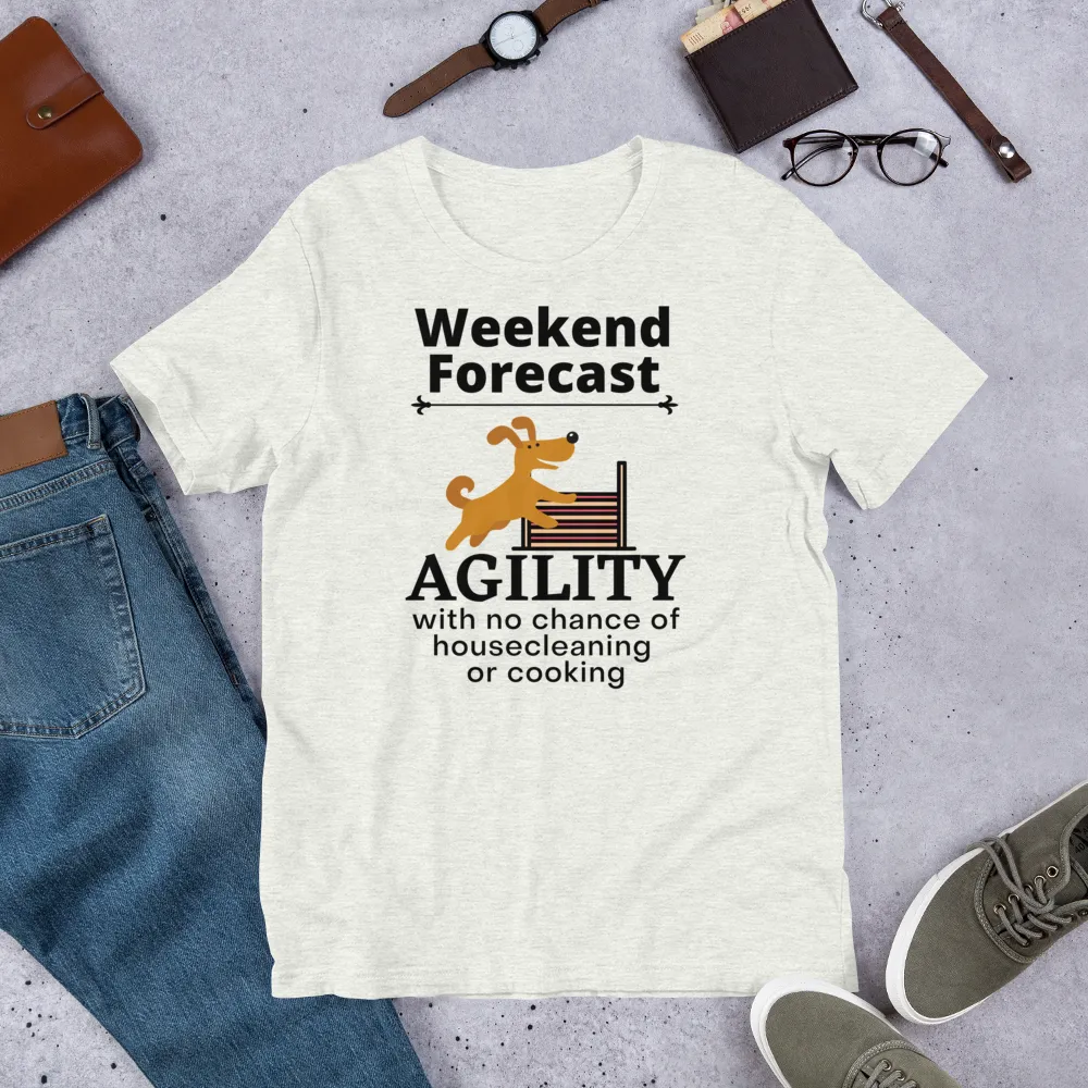 Agility Weekend Forecast T-Shirts - Light