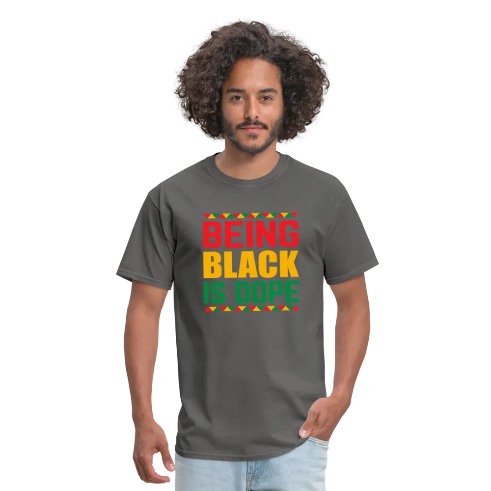 Being Black is Dope - Unisex Classic T-Shirt
