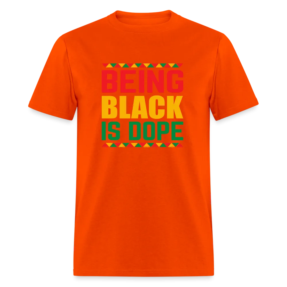 Being Black is Dope - Unisex Classic T-Shirt