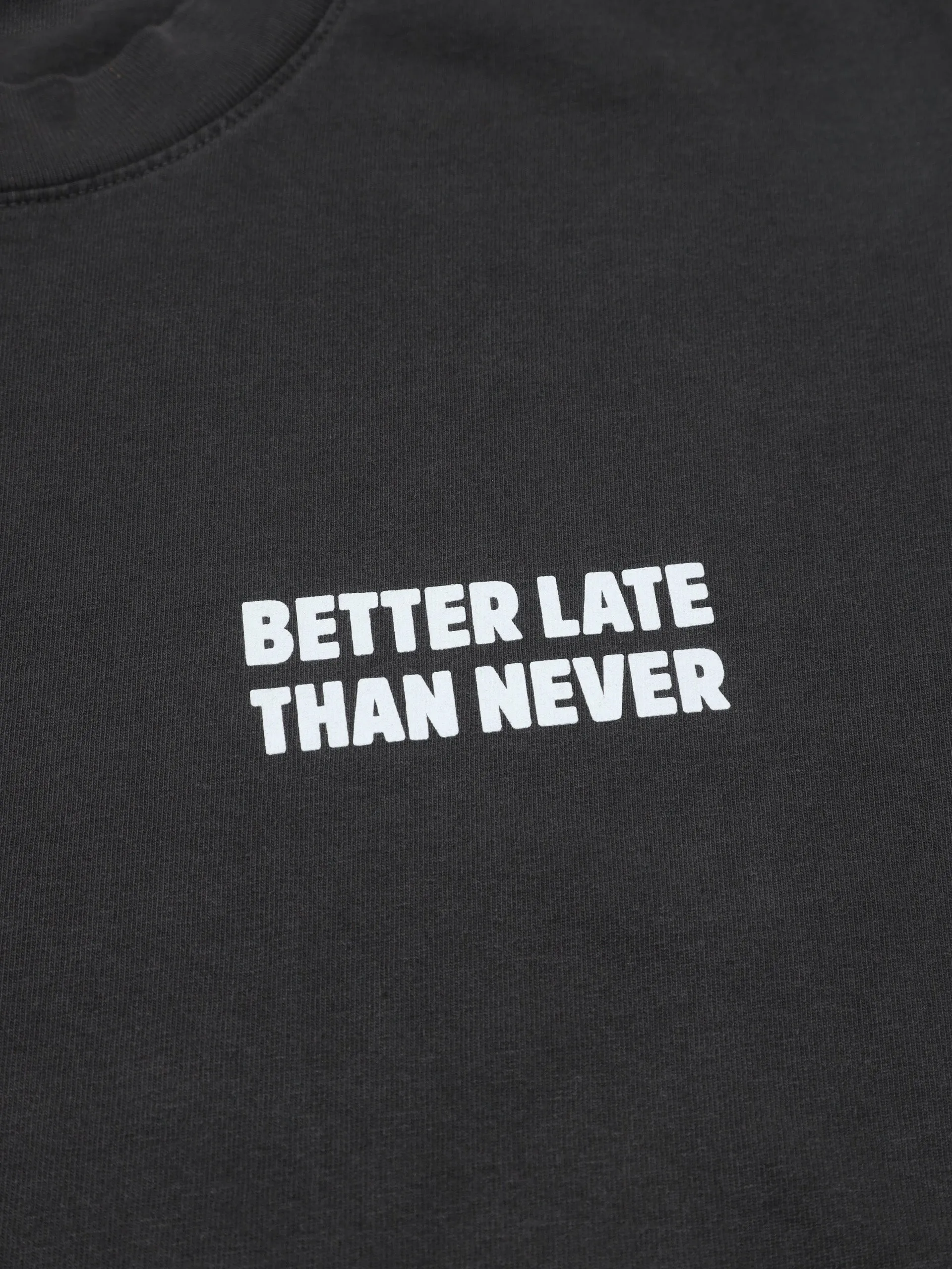 Better Late Than Never Tee