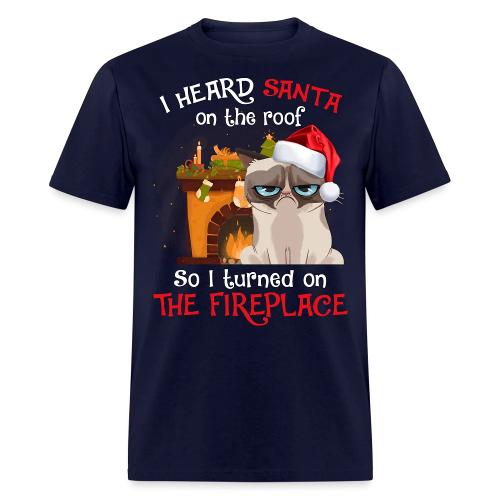 Christmas - I Heard Santa On The Roof - Family Shirts Men, Woman Christmas T Shirts