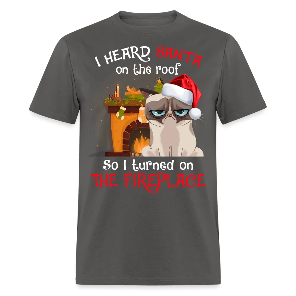 Christmas - I Heard Santa On The Roof - Family Shirts Men, Woman Christmas T Shirts