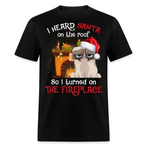 Christmas - I Heard Santa On The Roof - Family Shirts Men, Woman Christmas T Shirts