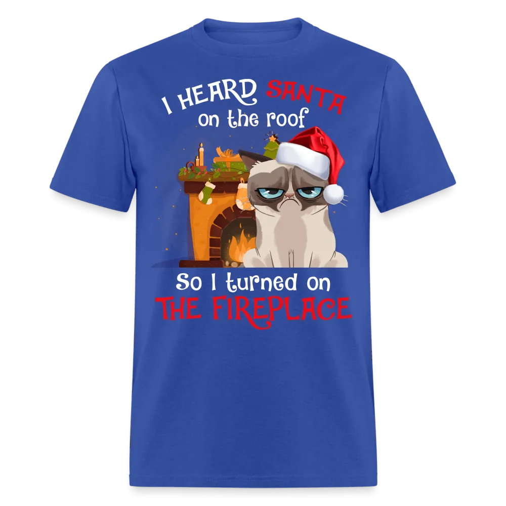 Christmas - I Heard Santa On The Roof - Family Shirts Men, Woman Christmas T Shirts