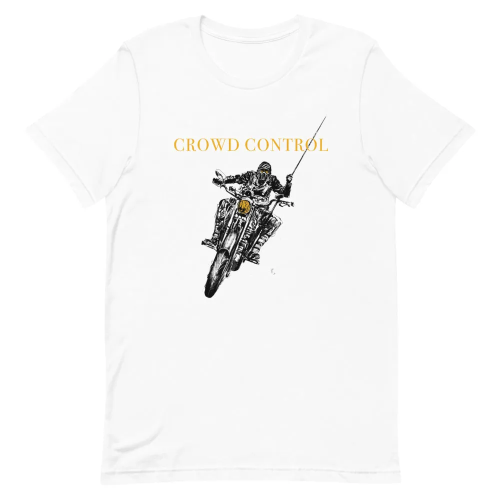 CROWD CONTROL T-Shirt