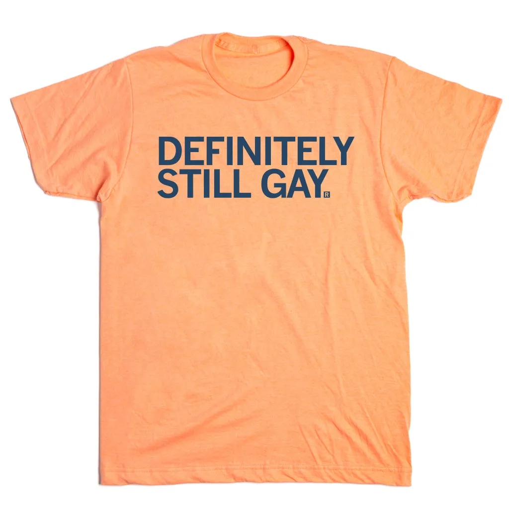 Definitely Still Gay