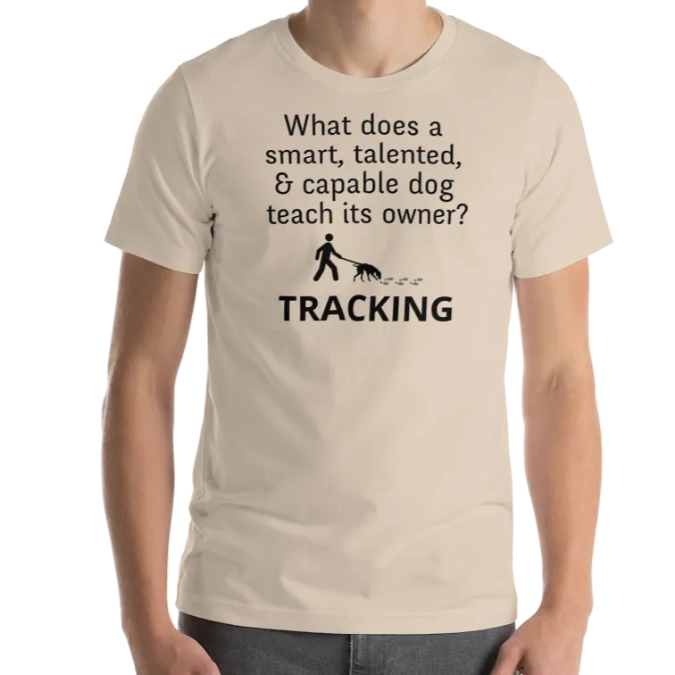 Dog Teaches Tracking T-Shirt - Light