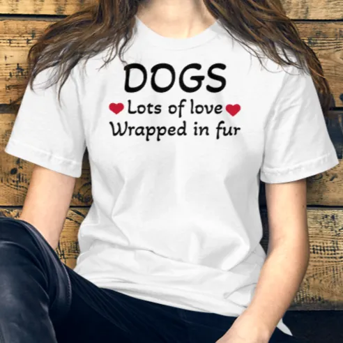 Dogs, Lots of Love T-Shirts - Light
