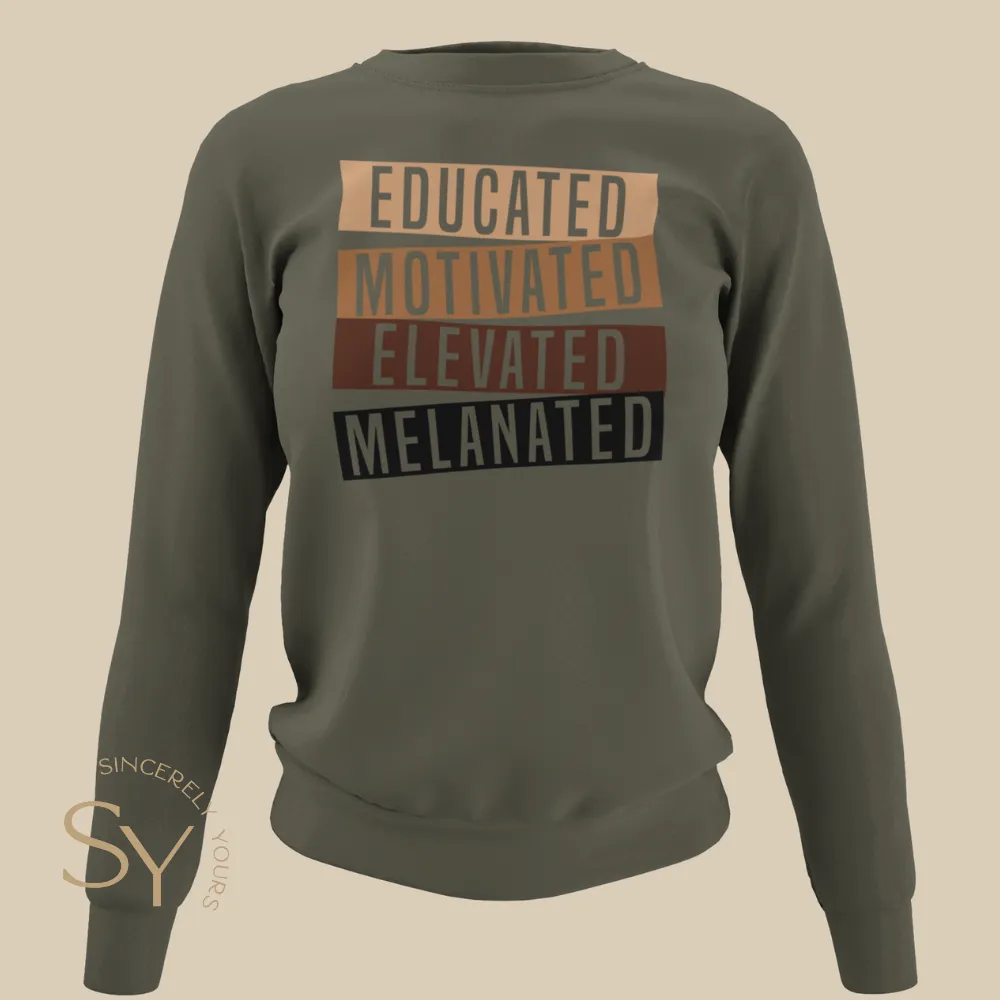 Educated Motivated Elevated Melanated Shirts