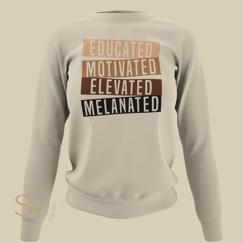 Educated Motivated Elevated Melanated Shirts