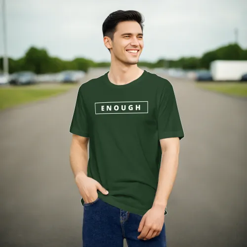 ENOUGH Affirmation Custom Graphic Positive Message T-Shirt for Men