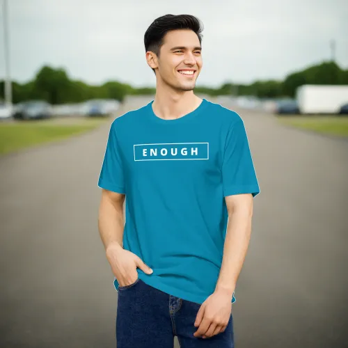 ENOUGH Affirmation Custom Graphic Positive Message T-Shirt for Men