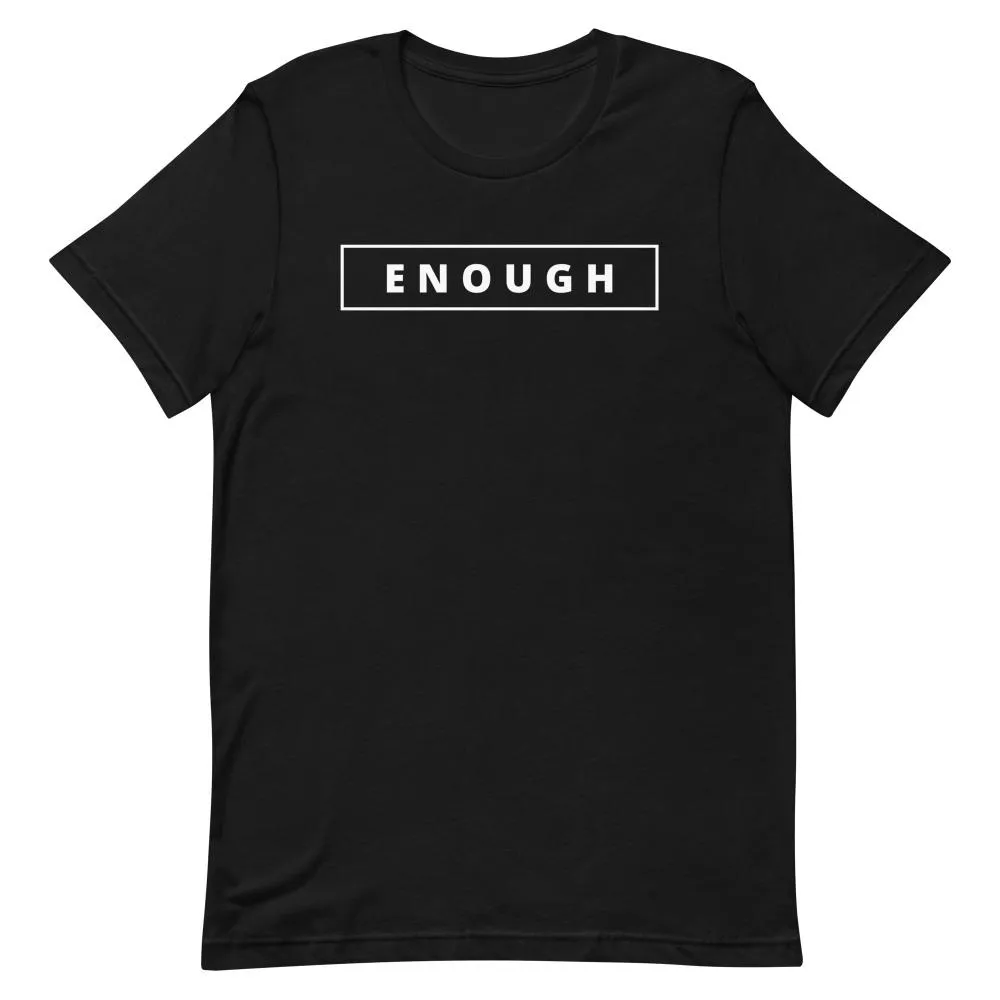 ENOUGH Affirmation Custom Graphic Positive Message T-Shirt for Men