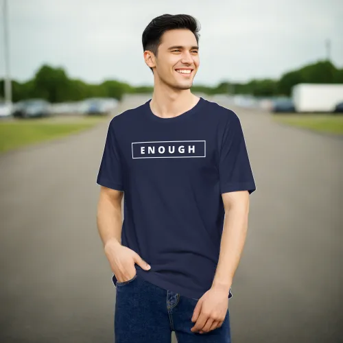 ENOUGH Affirmation Custom Graphic Positive Message T-Shirt for Men