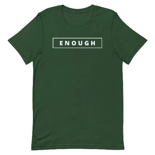 ENOUGH Affirmation Custom Graphic Positive Message T-Shirt for Men