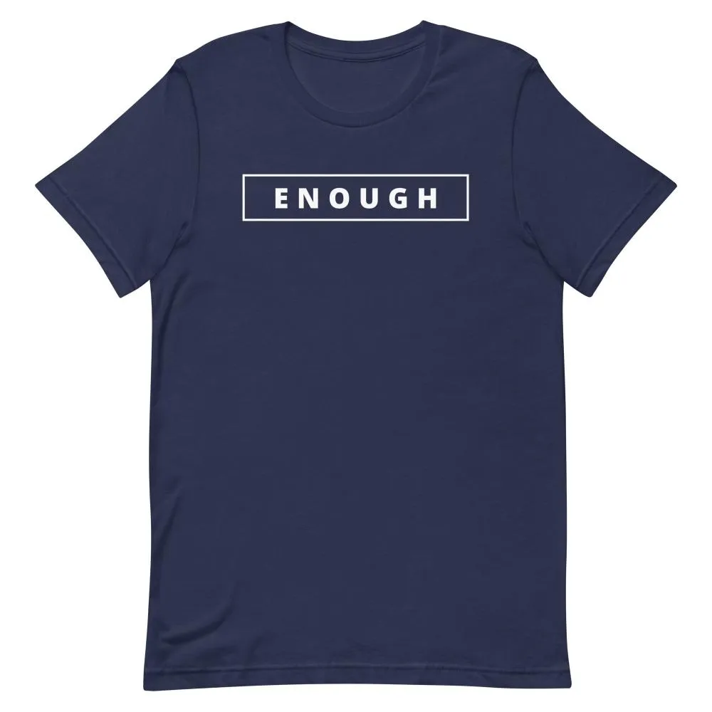 ENOUGH Affirmation Custom Graphic Positive Message T-Shirt for Men