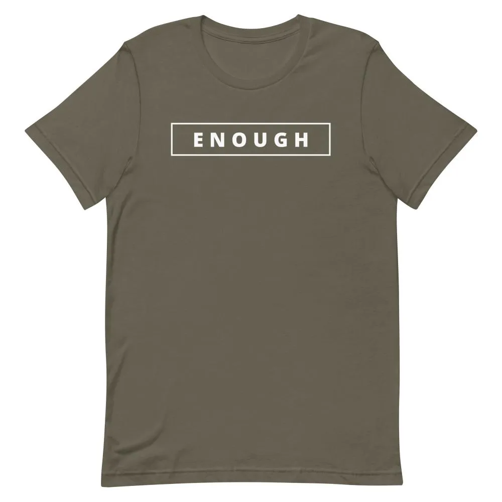 ENOUGH Affirmation Custom Graphic Positive Message T-Shirt for Men