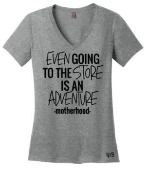 Even Going To The Store Is An Adventure Motherhood Mom Tee Or Tank