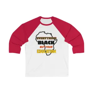 Everything Black HBCU 3/4 Sleeve Baseball Tee