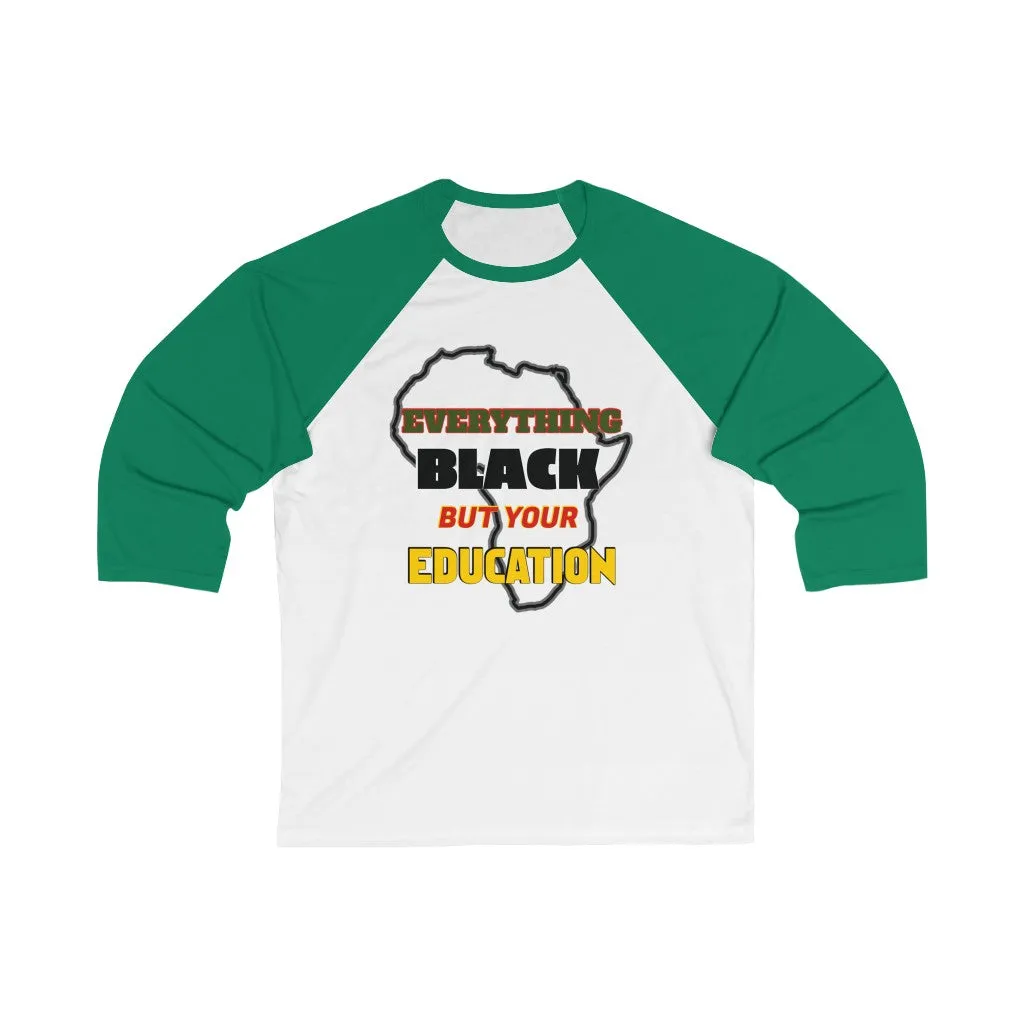 Everything Black HBCU 3/4 Sleeve Baseball Tee