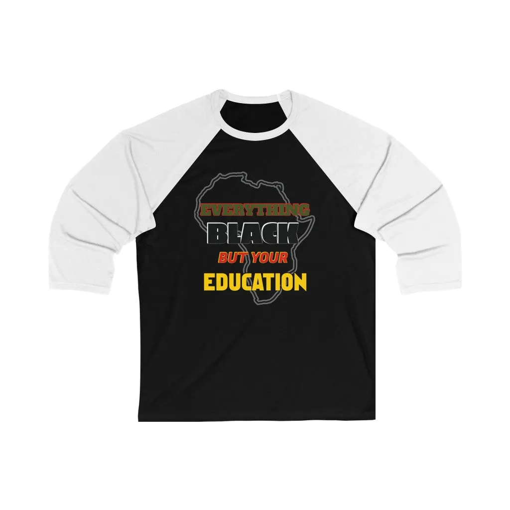 Everything Black HBCU 3/4 Sleeve Baseball Tee