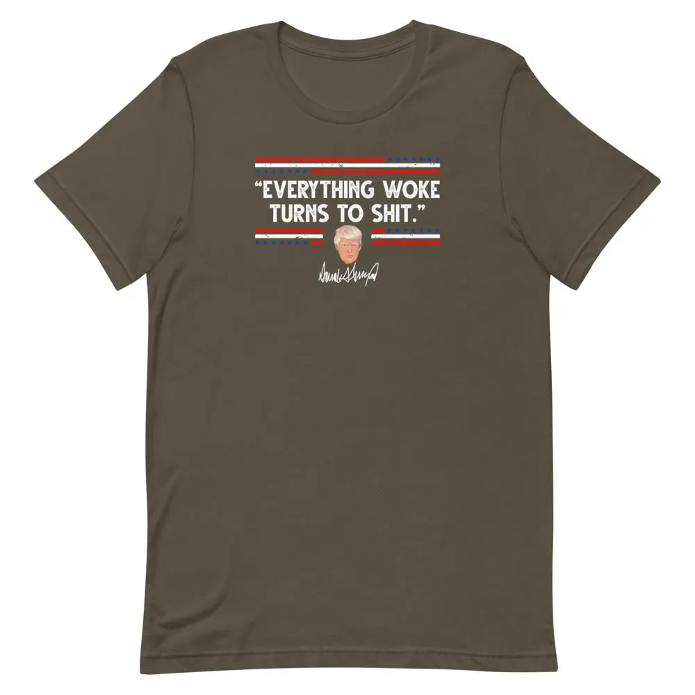 Everything Woke Turns to SH*T Short-Sleeve Unisex T-Shirt