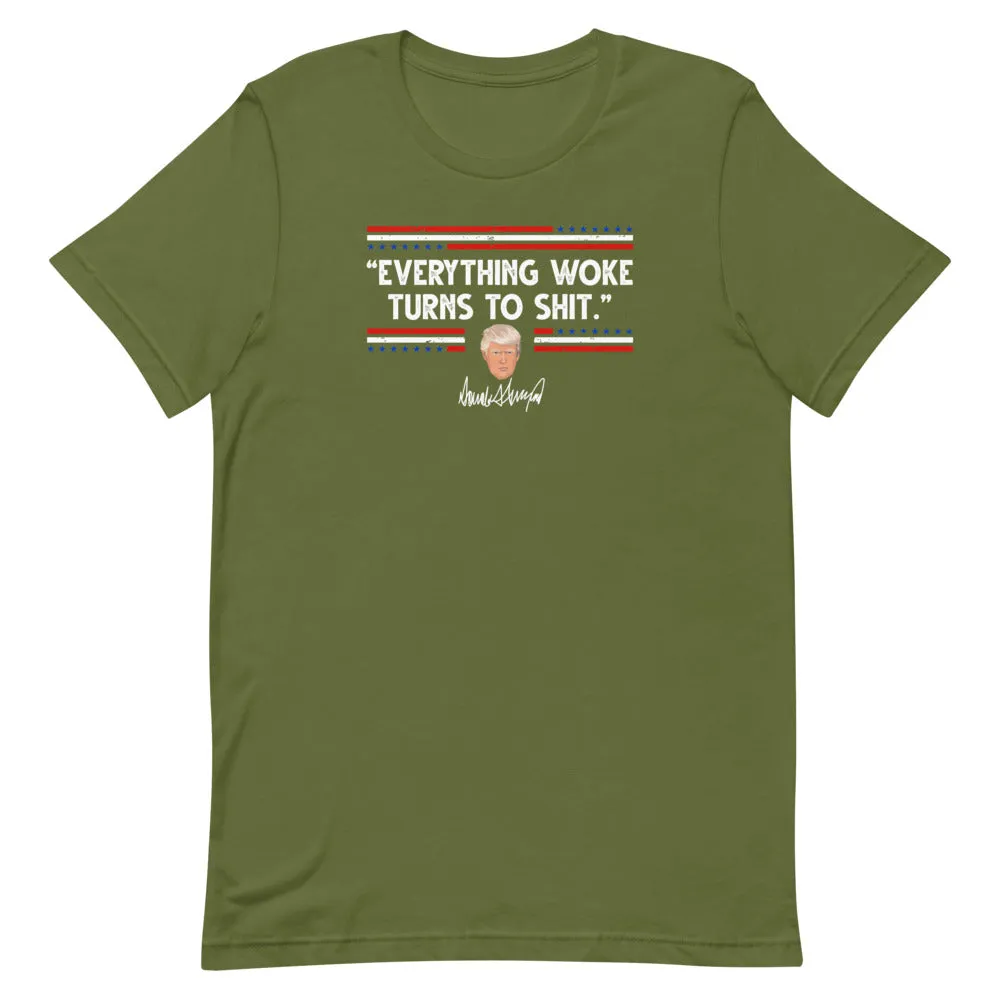 Everything Woke Turns to SH*T Short-Sleeve Unisex T-Shirt