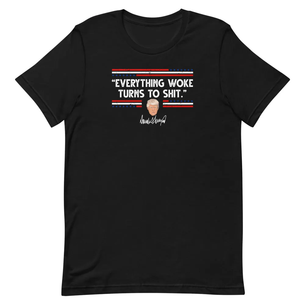 Everything Woke Turns to SH*T Short-Sleeve Unisex T-Shirt