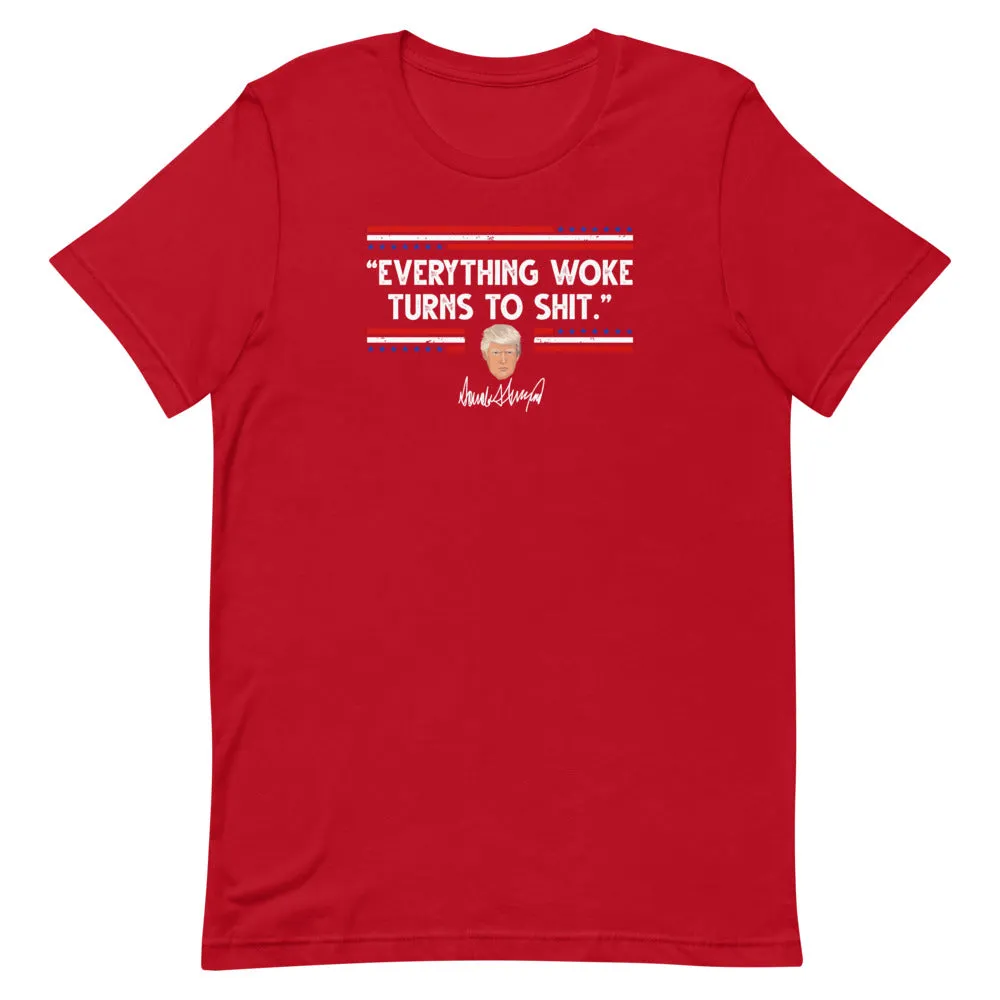 Everything Woke Turns to SH*T Short-Sleeve Unisex T-Shirt