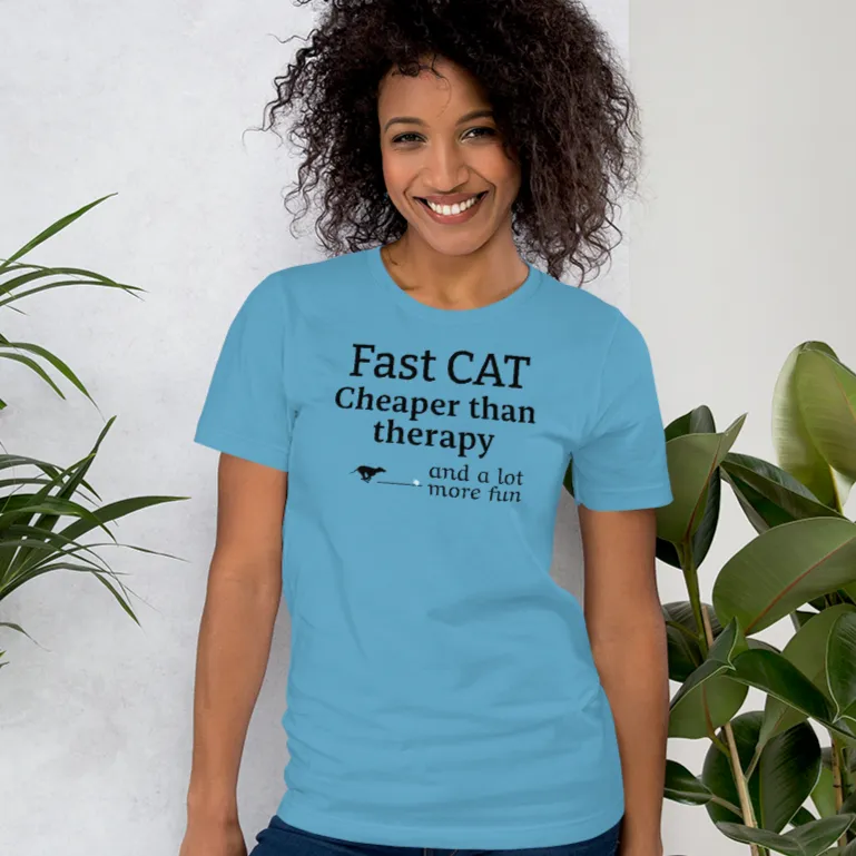 Fast CAT Cheaper than Therapy T-Shirts - Light