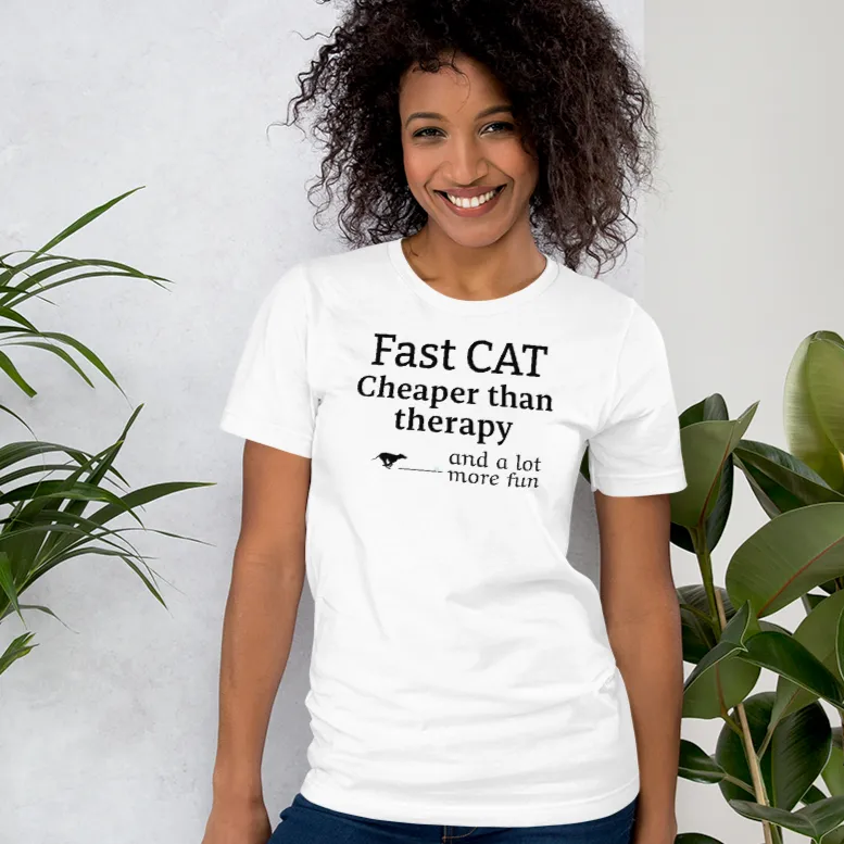 Fast CAT Cheaper than Therapy T-Shirts - Light