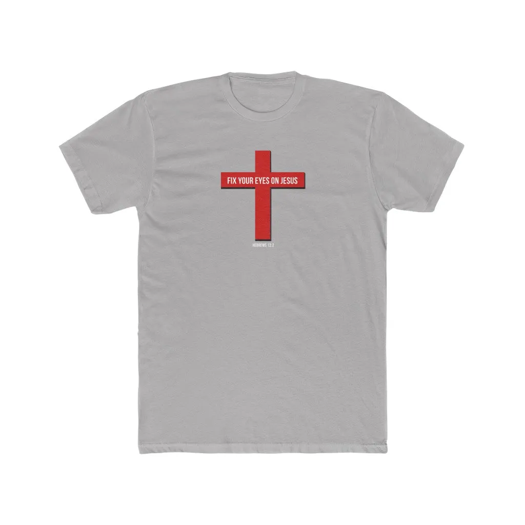 Fix Your Eyes On Jesus Men's Cotton Crew Tee