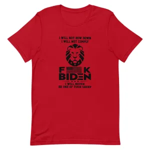 F**K BIDEN ! not one of your sheep!Short-Sleeve Unisex T-Shirt