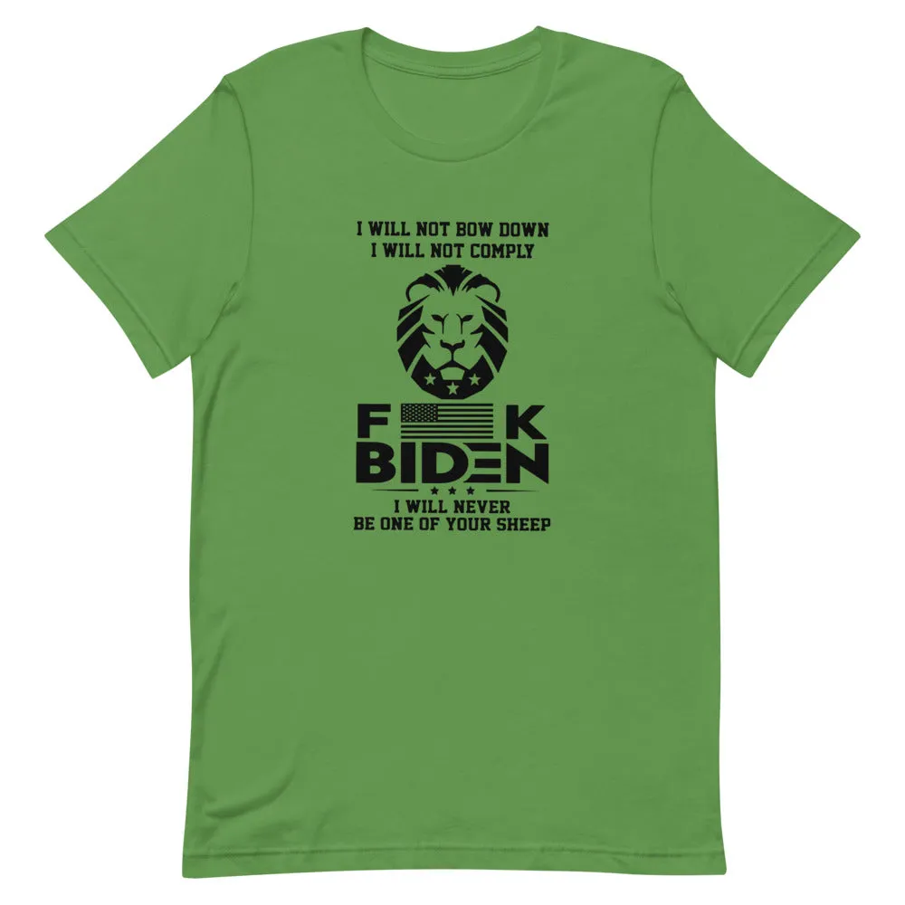 F**K BIDEN ! not one of your sheep!Short-Sleeve Unisex T-Shirt