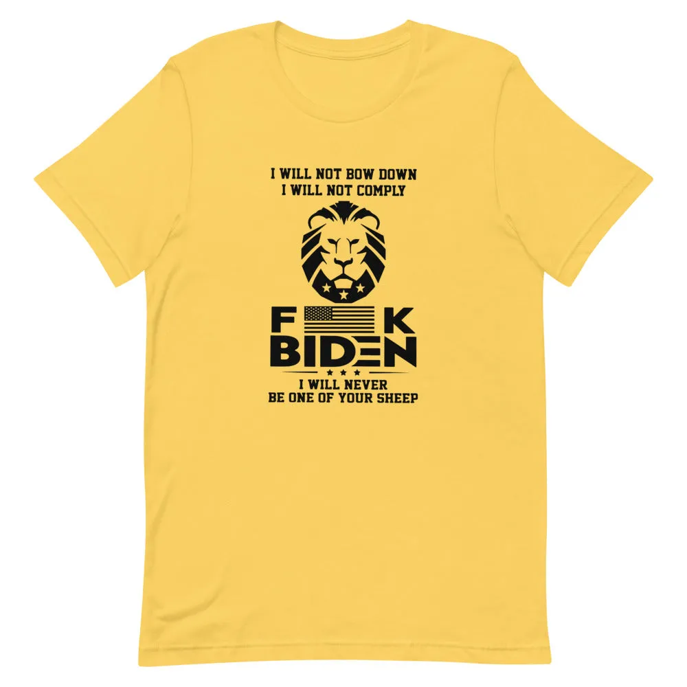 F**K BIDEN ! not one of your sheep!Short-Sleeve Unisex T-Shirt