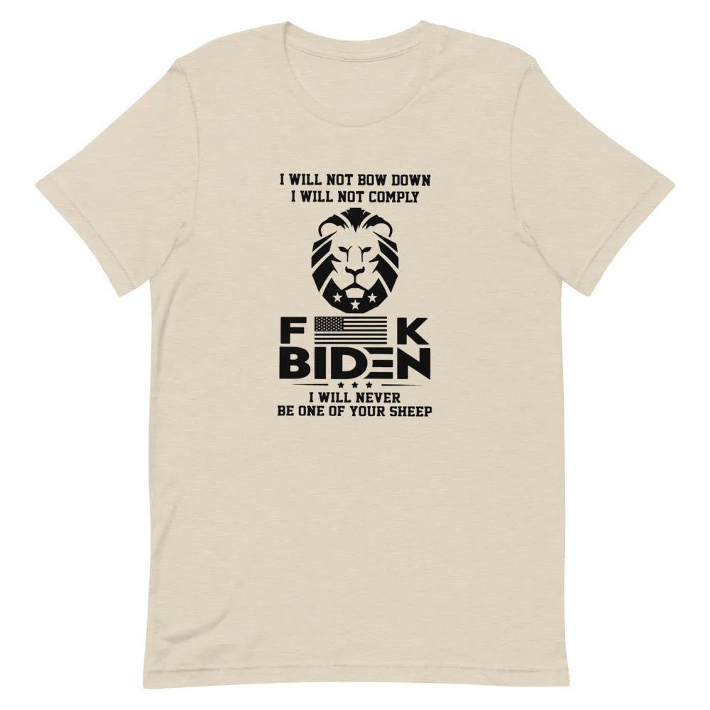 F**K BIDEN ! not one of your sheep!Short-Sleeve Unisex T-Shirt