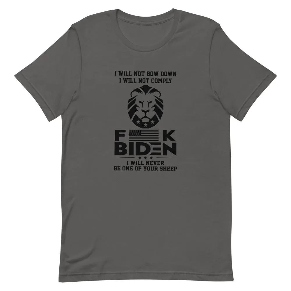 F**K BIDEN ! not one of your sheep!Short-Sleeve Unisex T-Shirt