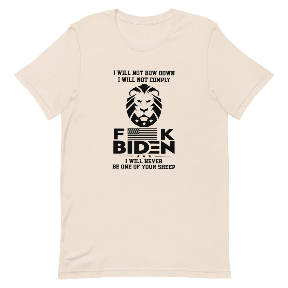 F**K BIDEN ! not one of your sheep!Short-Sleeve Unisex T-Shirt