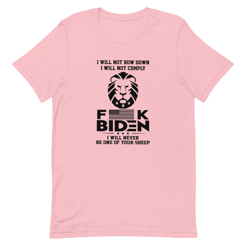F**K BIDEN ! not one of your sheep!Short-Sleeve Unisex T-Shirt