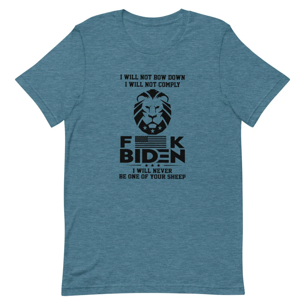 F**K BIDEN ! not one of your sheep!Short-Sleeve Unisex T-Shirt