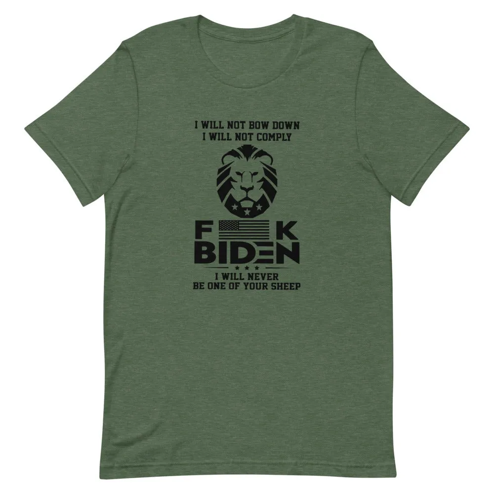 F**K BIDEN ! not one of your sheep!Short-Sleeve Unisex T-Shirt
