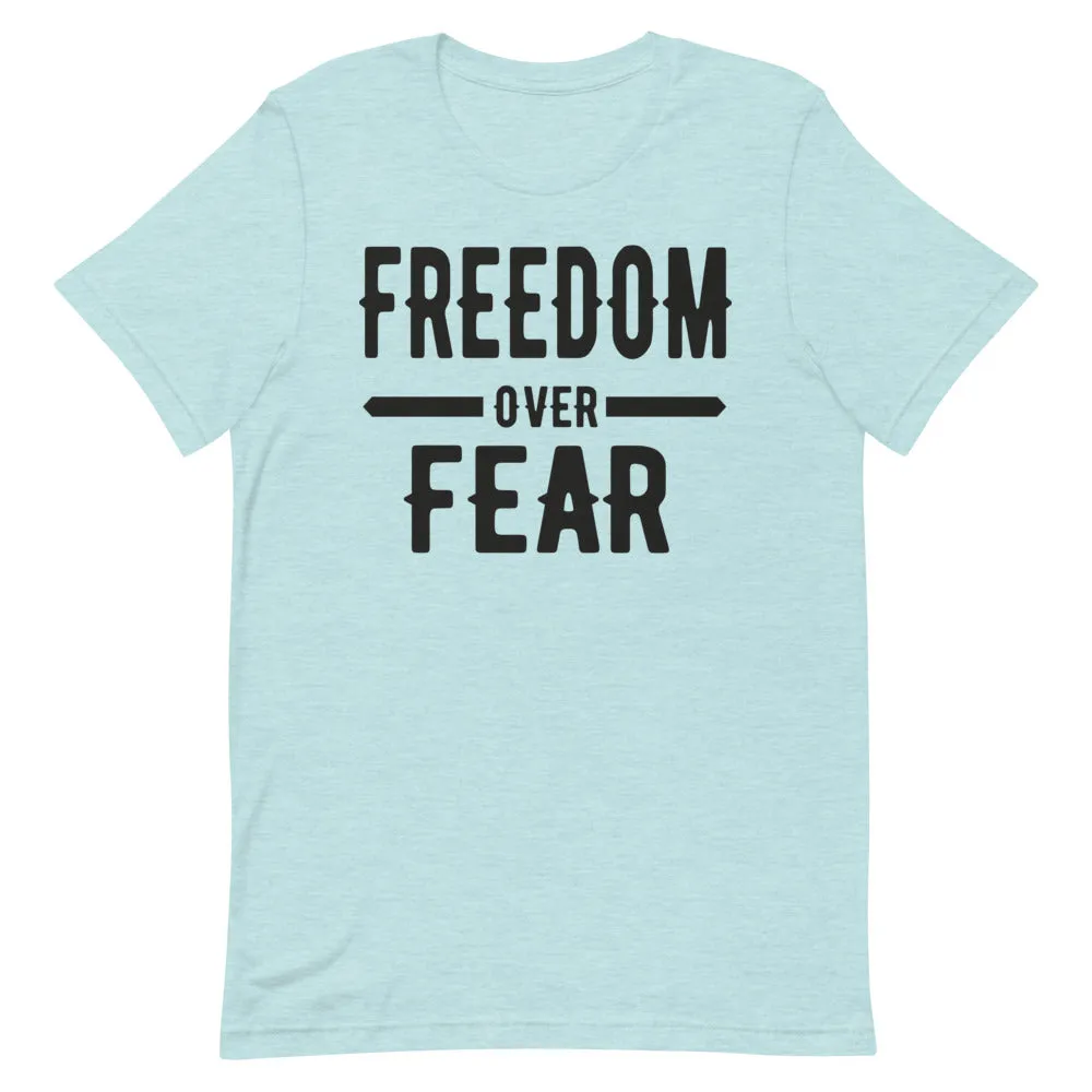 Freedom over Fear Short-Sleeve Unisex T-Shirt