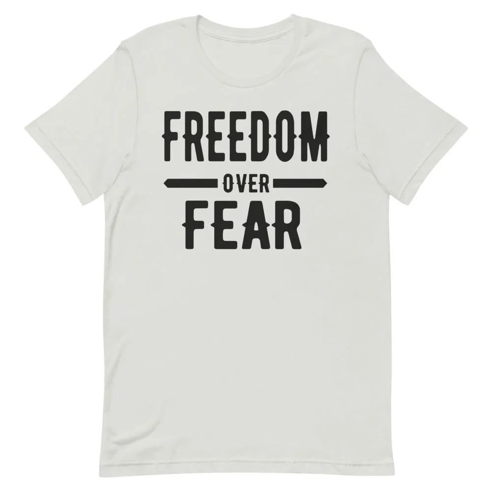 Freedom over Fear Short-Sleeve Unisex T-Shirt