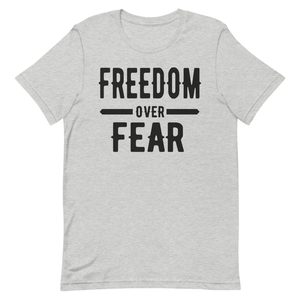 Freedom over Fear Short-Sleeve Unisex T-Shirt
